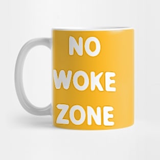 No Woke Zone Mug